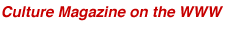 Culture Magazine on the WWW